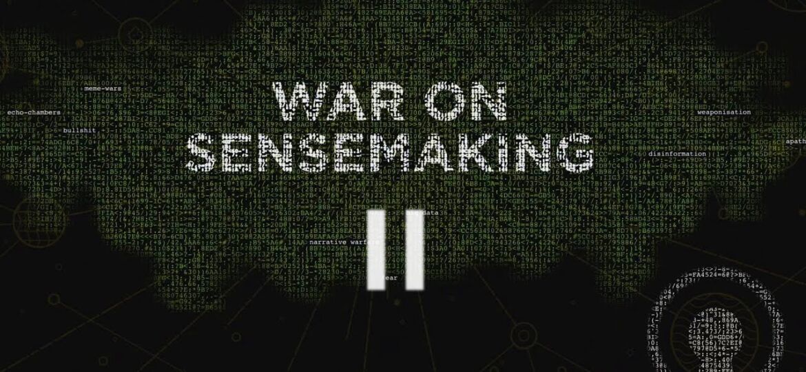 War on Sensemaking 2